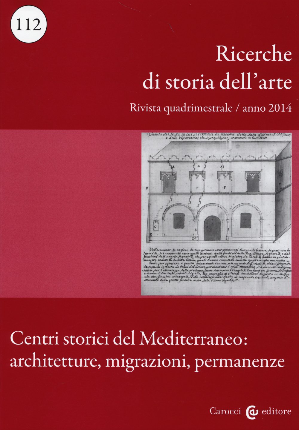 Ricerche di storia dell'arte. Centri storici del Mediterraneo: architetture, migrazioni, permanenze (2014) (Vol. 112) Film, Art & Culture