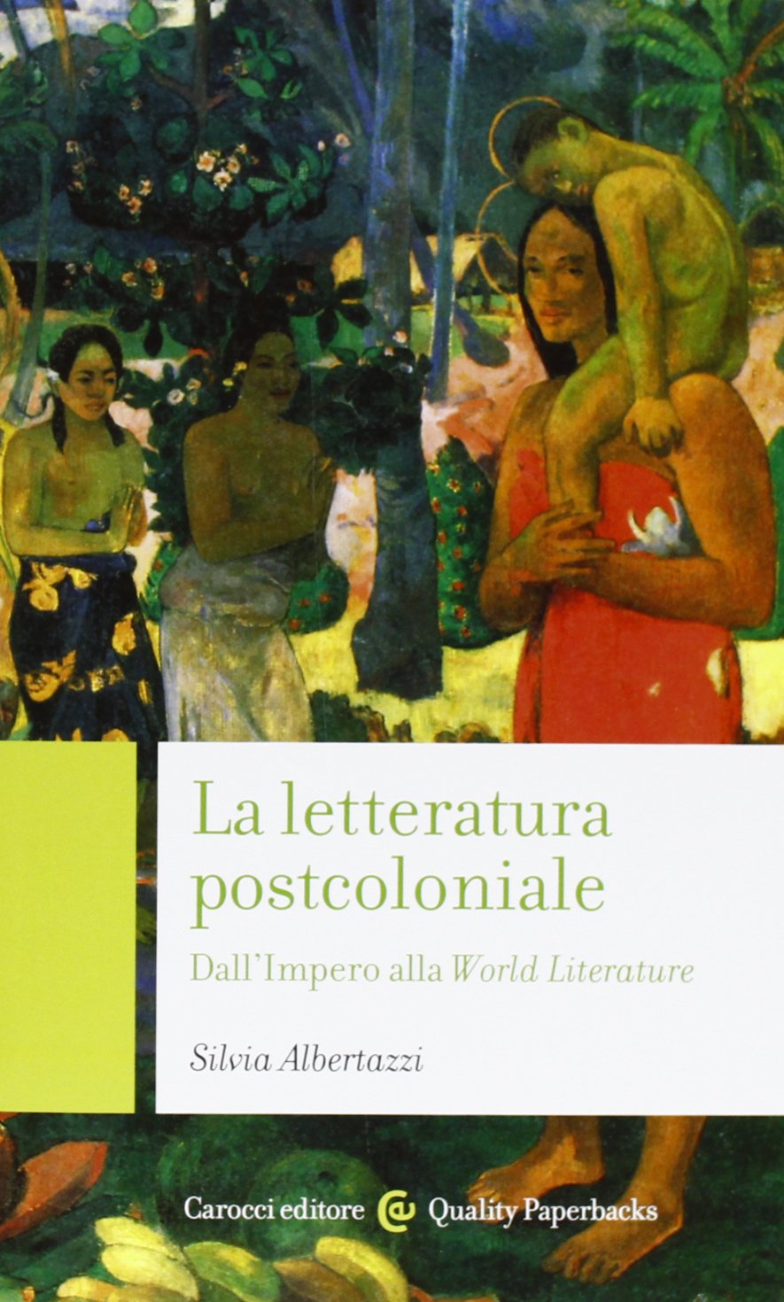 La letteratura post-coloniale. Dall'impero alla world literature book