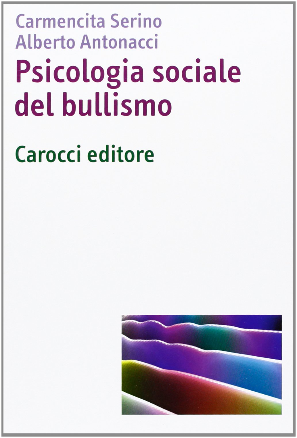 Psicologia sociale del bullismo book
