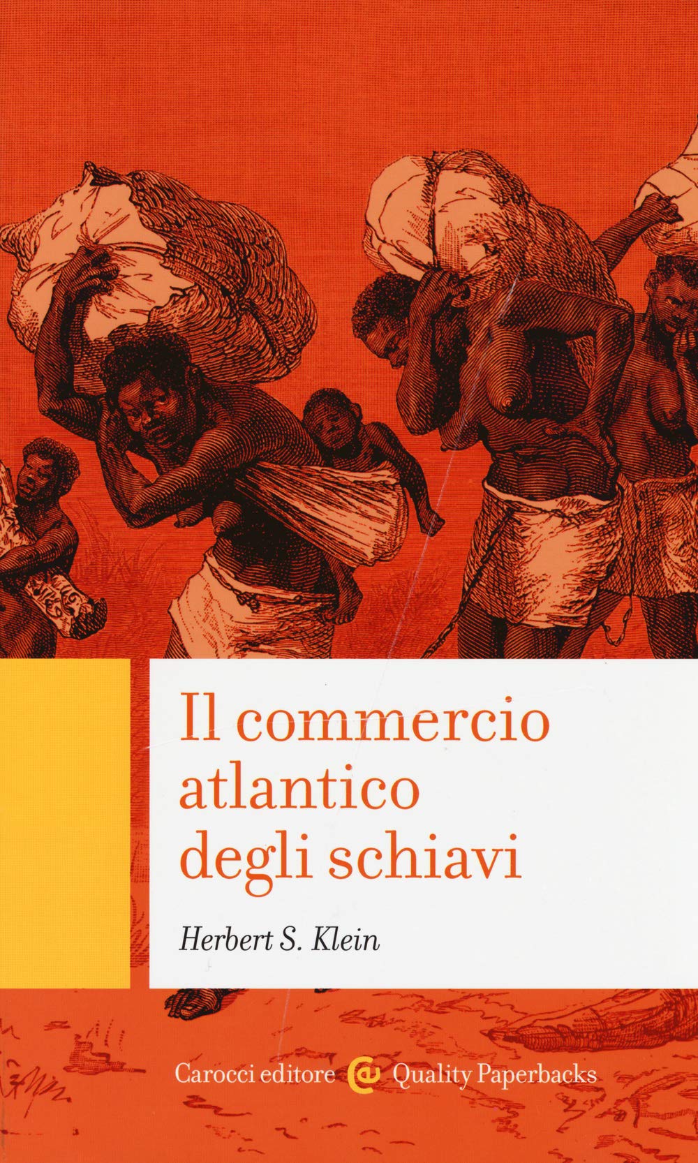 Il commercio atlantico degli schiavi (Quality paperbacks) Politics & History