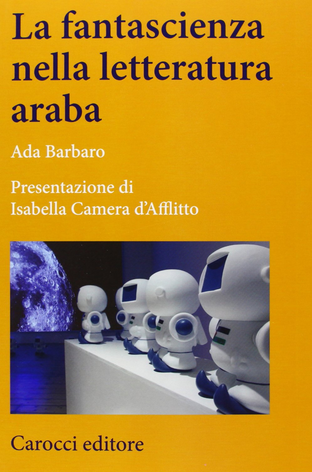 La fantascienza nella letteratura araba (Lingue e letterature Carocci) Contemporary literature