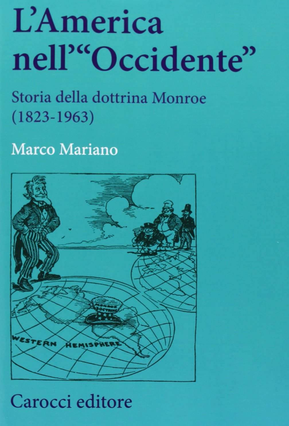 L'America nell'«Occidente». Storia della dottrina Monroe (1823-1963) book