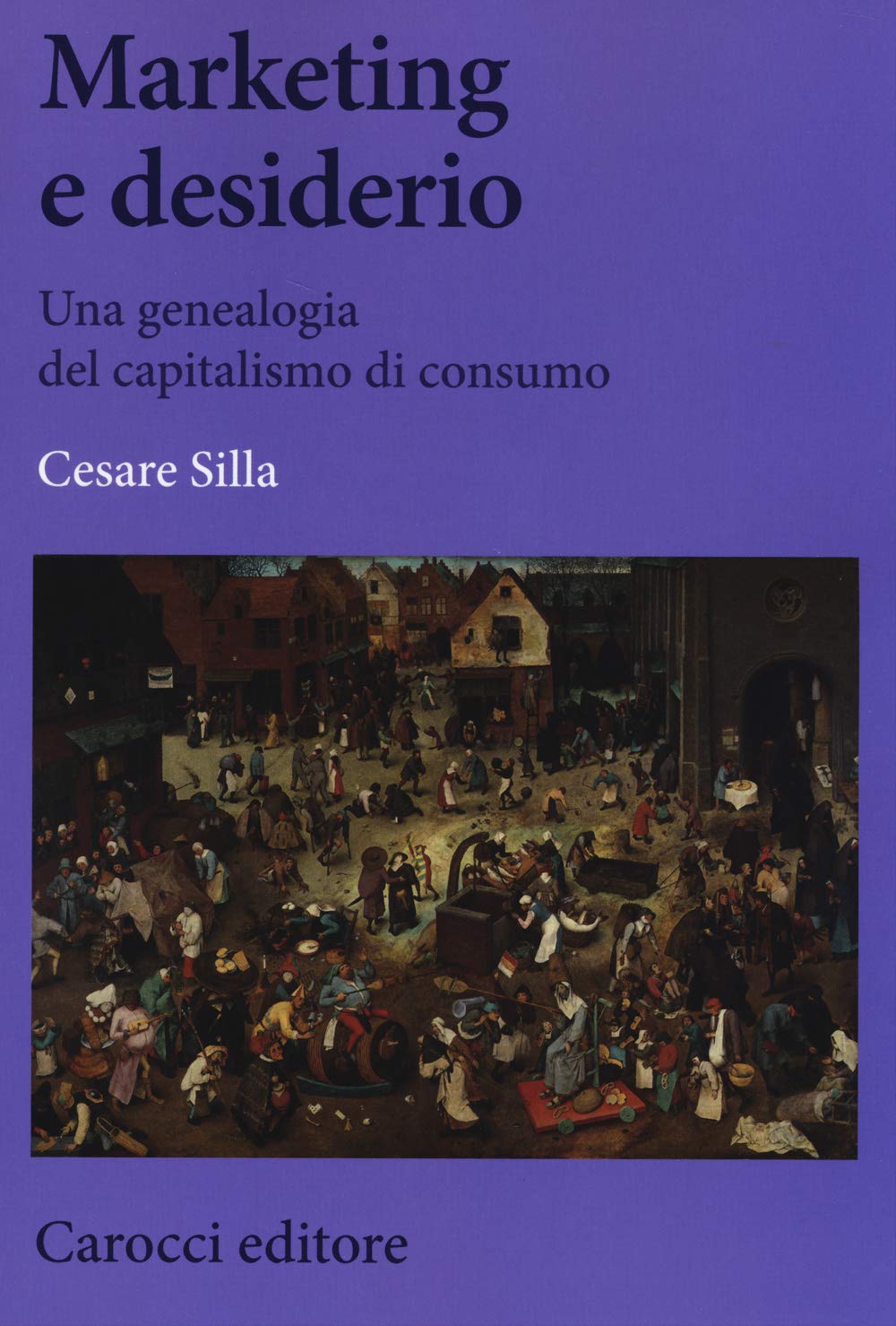 Marketing e desiderio. Una genealogia del capitalismo di consumo book