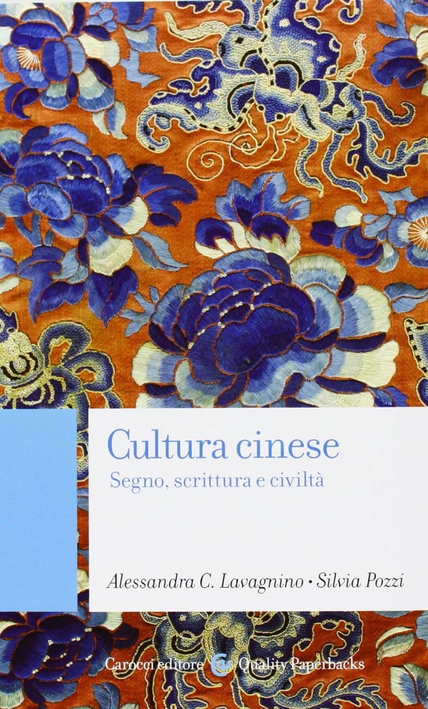 Cultura cinese. Segno, scrittura e civiltà (Quality paperbacks) Social Sciences