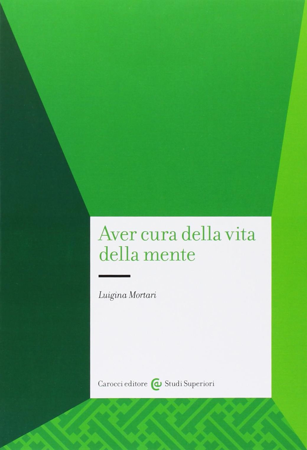 Aver cura della vita della mente (Studi superiori) Philosophy
