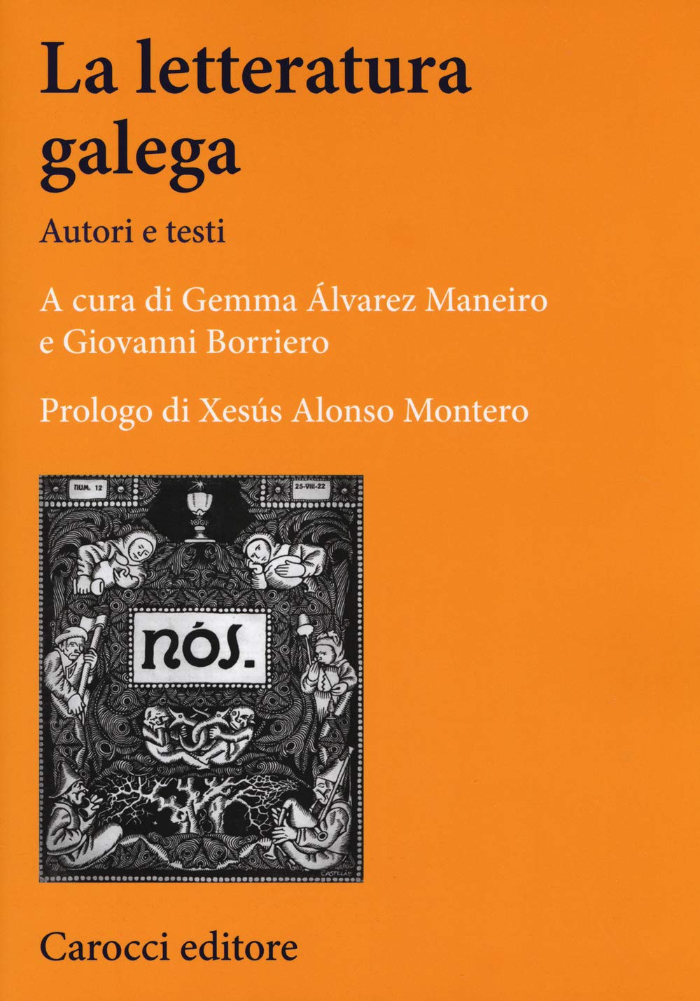 La letteratura galega. Autori e testi (Lingue e letterature Carocci) Contemporary literature