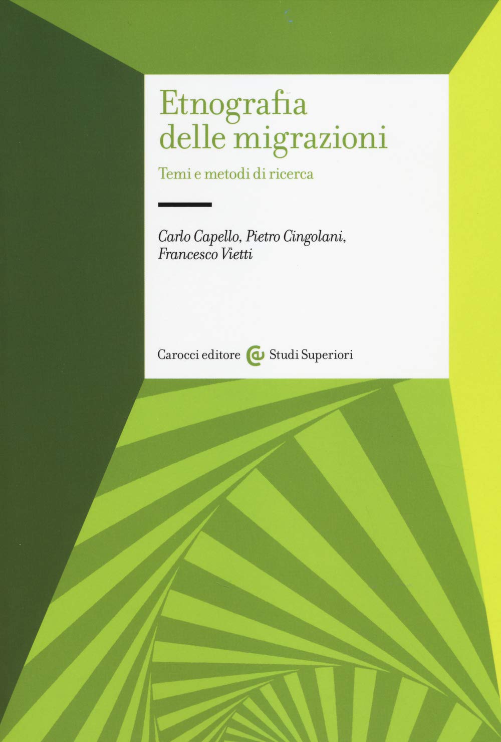 Etnografia delle migrazioni. Temi e metodi di ricerca (Studi superiori) Books