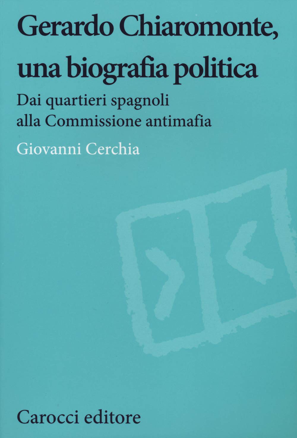 Gerardo Chiaromonte, una biografia politica. Dai quartieri spagnoli alla Commissione antimafia Memories