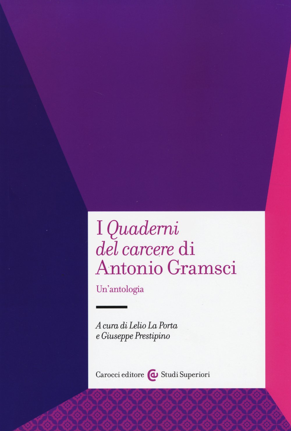 I «Quaderni del carcere» di Antonio Gramsci. Un'antologia book