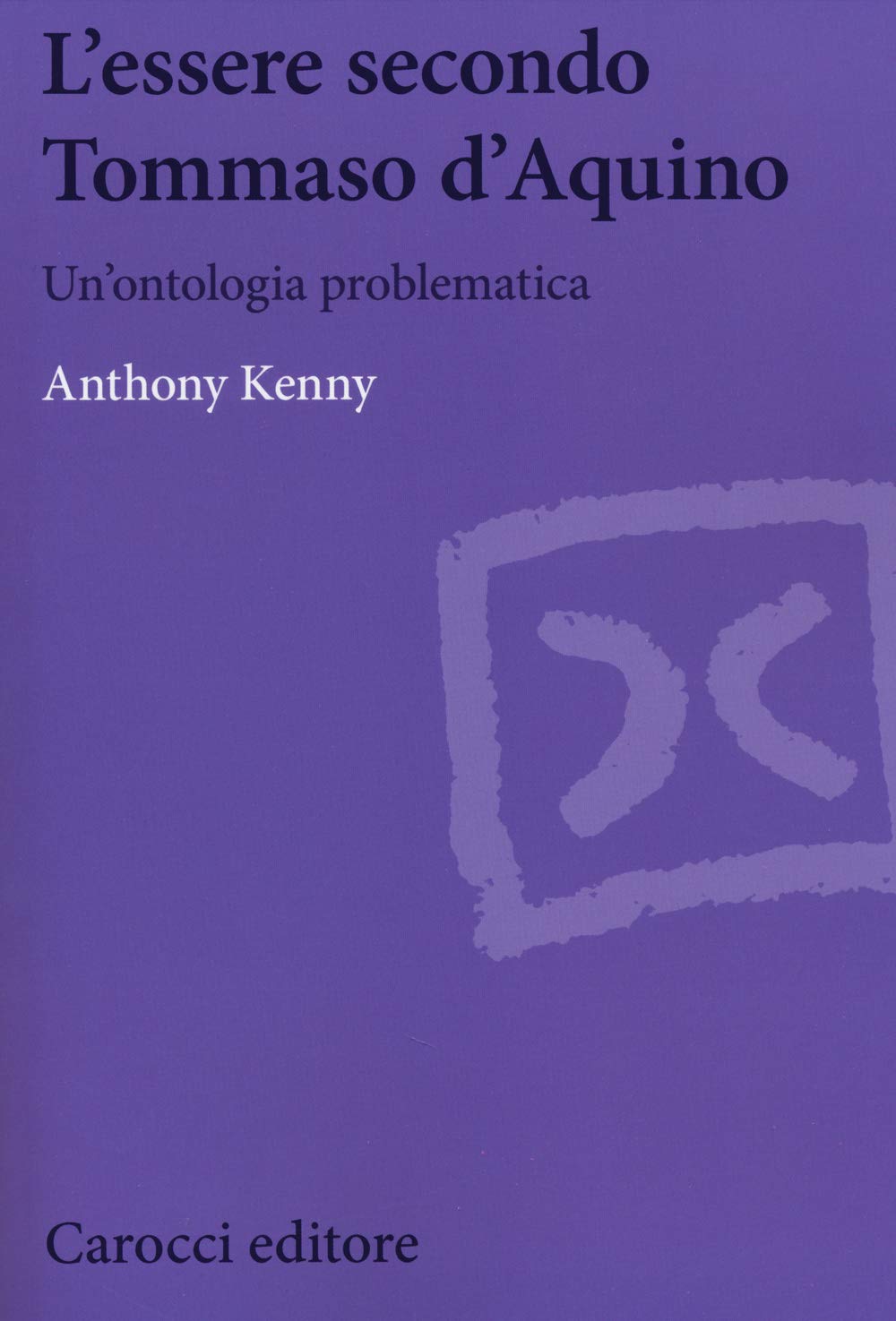L'essere secondo Tommaso d'Aquino. Un'ontologia problematica (Biblioteca di testi e studi) Philosophy