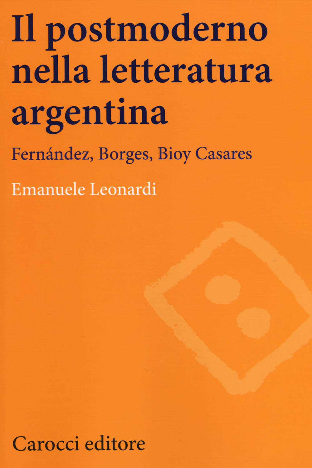 Il postmoderno nella letteratura argentina. Fernández, Borges, Bioy Casares book