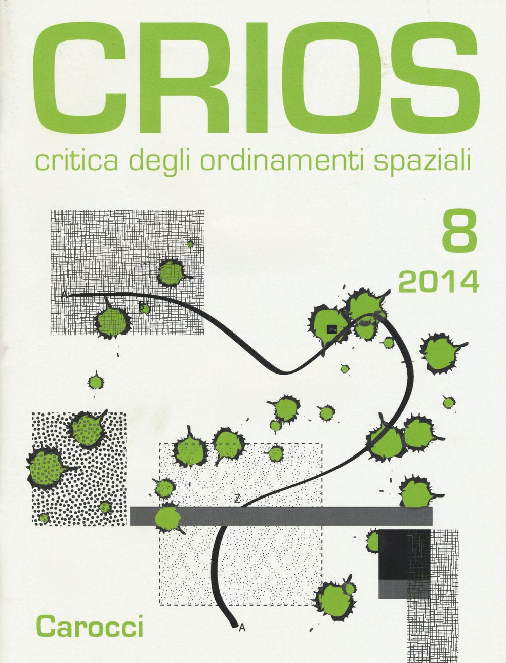 Crios. Critica degli ordinamenti spaziali (2014) (Vol. 8) Architecture