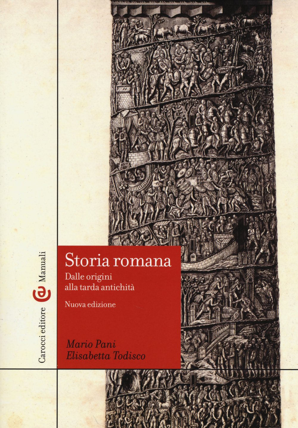 Storia romana. Dalle origini alla tarda antichità (Manuali universitari) Politics & History