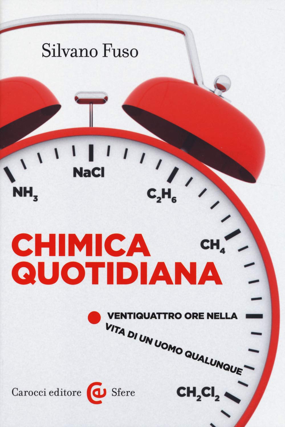 Chimica quotidiana. Ventiquattro ore nella vita di un uomo qualunque book
