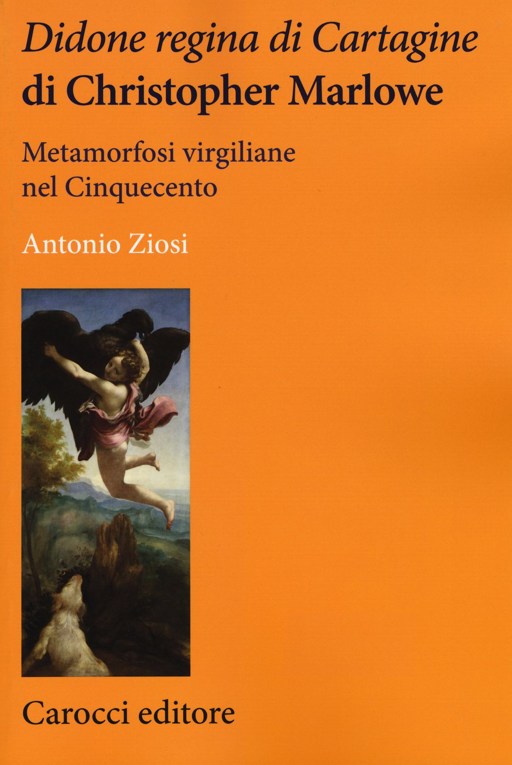 Didone regina di Cartagine di Christopher Marlowe. Metamorfosi virgiliane nel Cinquecento Fiction