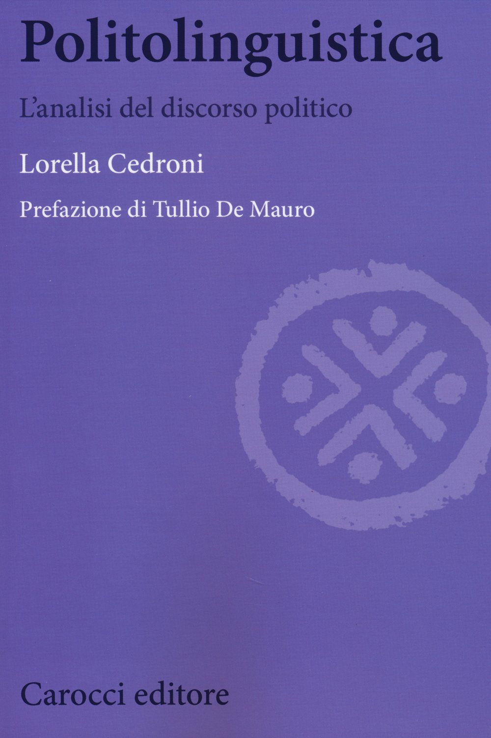 Politolinguistica. L'analisi del discorso politico book