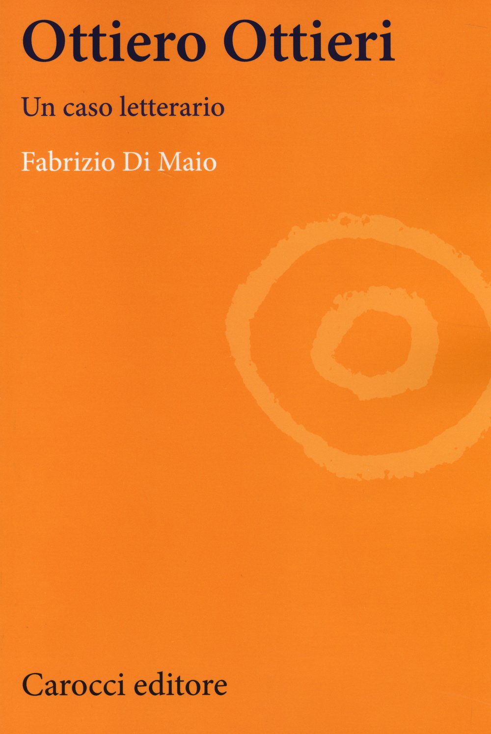 Ottiero Ottieri. Un caso letterario book