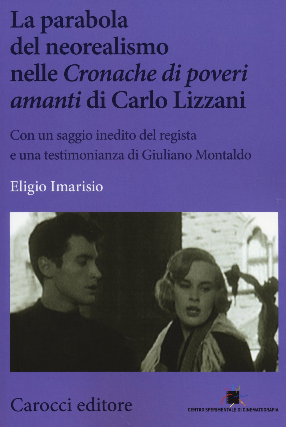 La parabola del neorealismo nelle «Cronache di poveri amanti» di Lizzani (Biblioteca di testi e studi) Film, Art & Culture