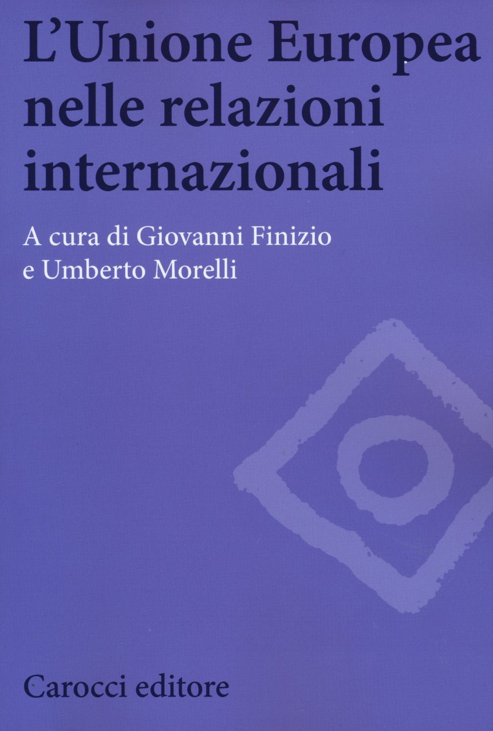 L'Unione Europea nelle relazioni internazionali book