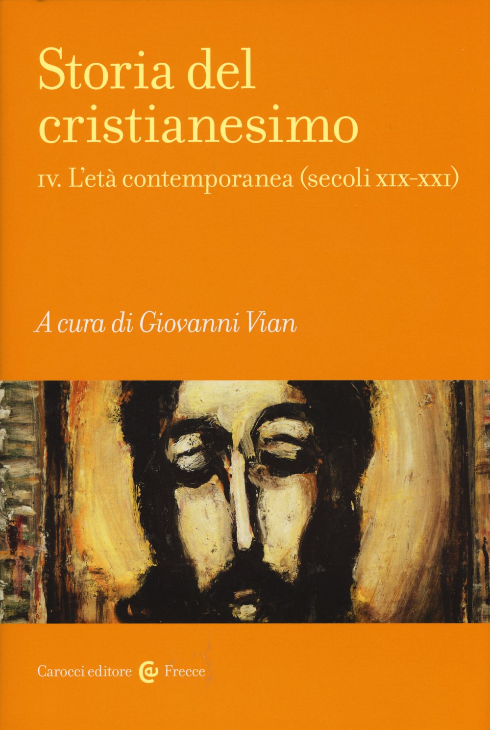 Storia del cristianesimo. L' età contemporanea (secoli XIX-XXI) (Vol. 4) (Frecce) Philosophy