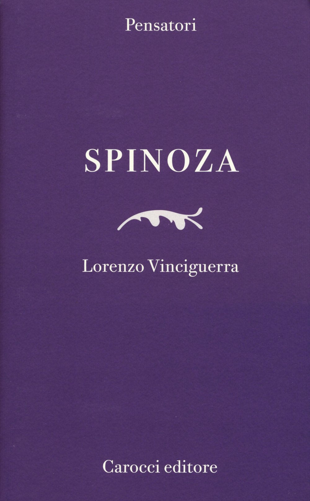 Spinoza. L'etica del quotidiano Philosophy