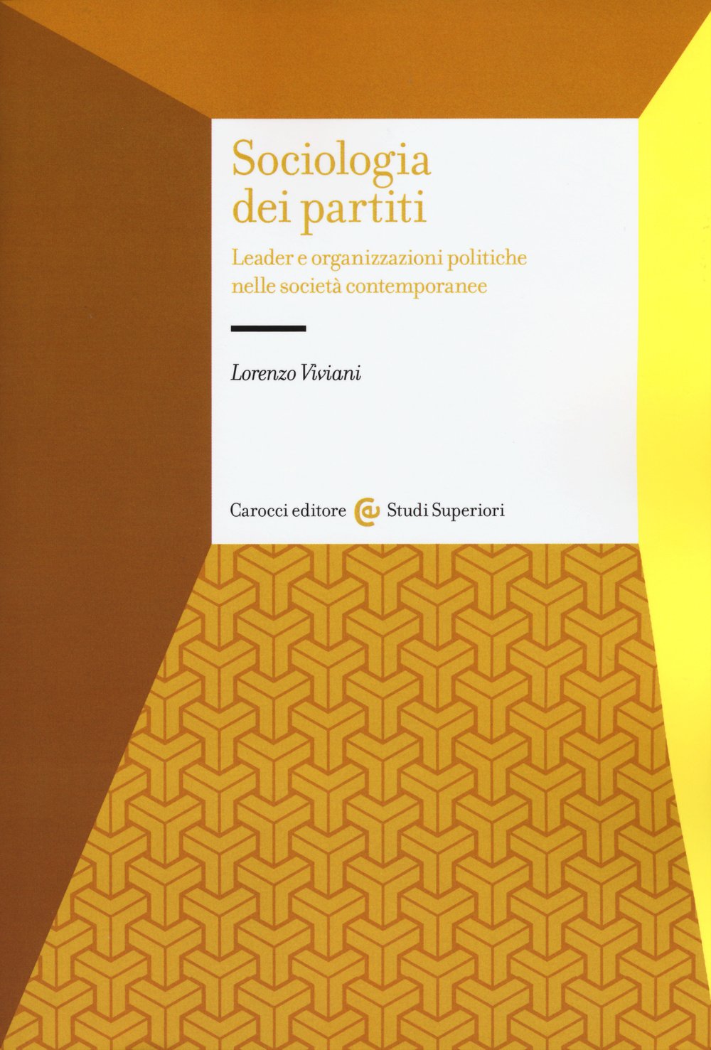 Sociologia dei partiti. Leader e organizzazioni politiche nelle società contemporanee book