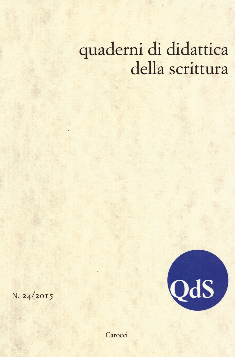 QdS. Quaderni di didattica della scrittura (2015) (Vol. 24) book