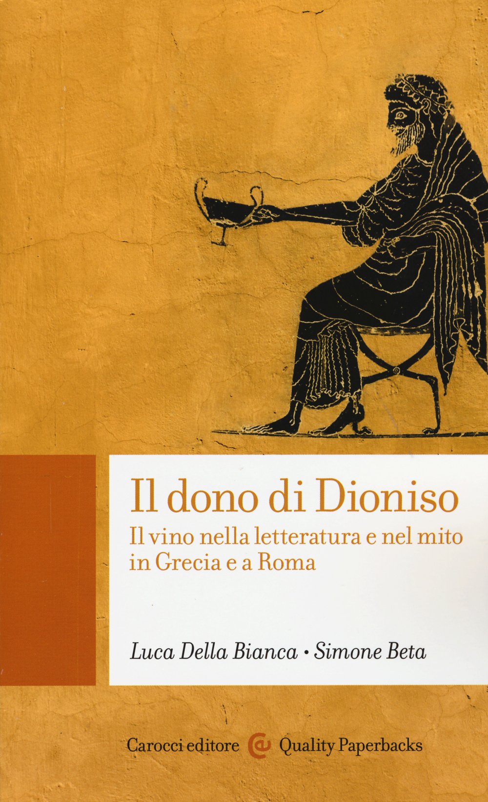 Il dono di Dioniso. Il vino nella letteratura e nel mito in Grecia e a Roma book