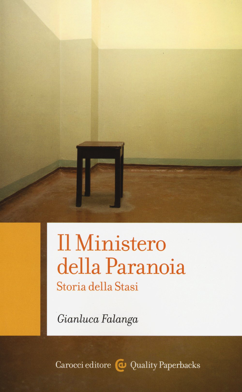 Il ministero della paranoia. Storia della Stasi Politics & History