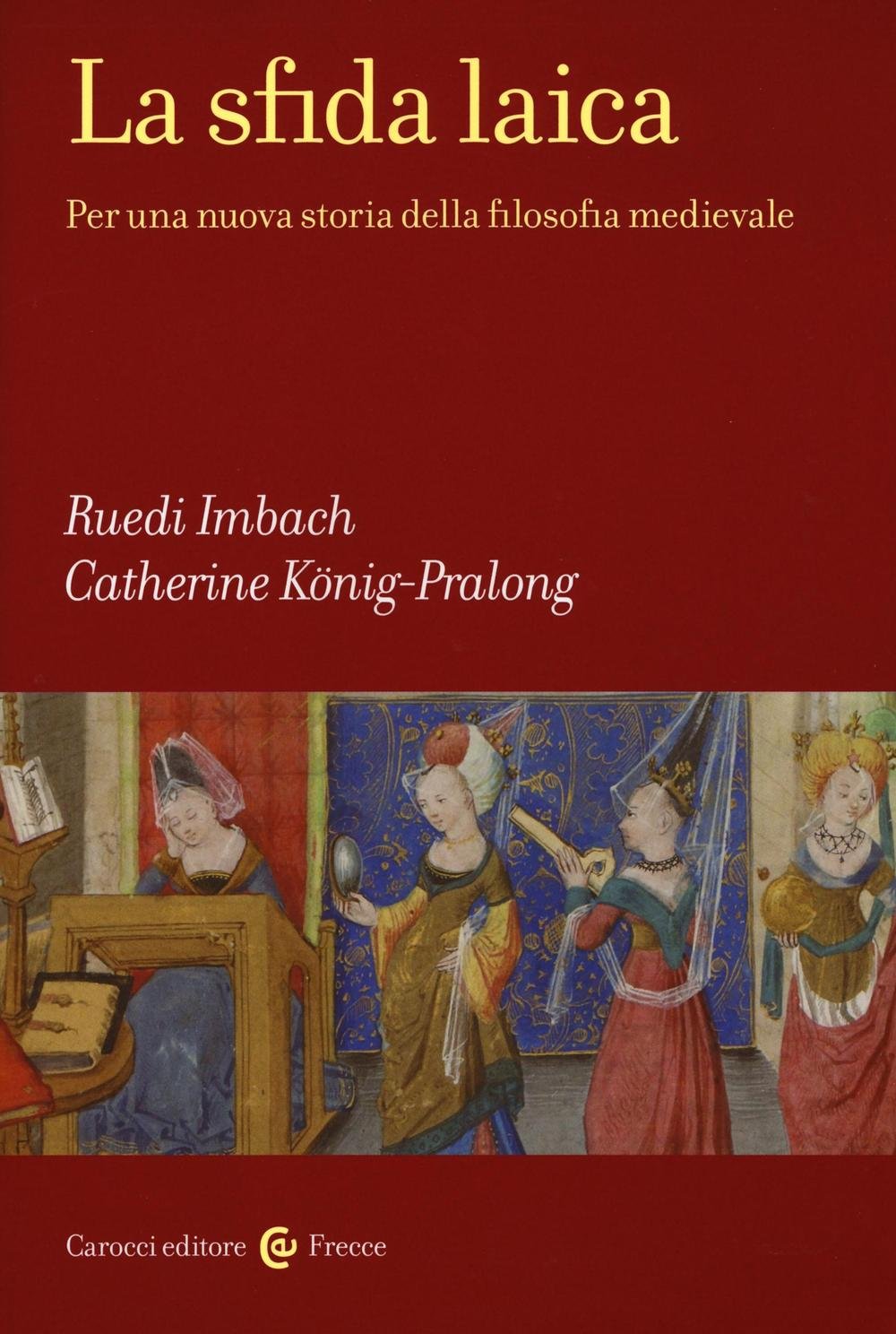 La sfida laica. Per una nuova storia della filosofia medievale book