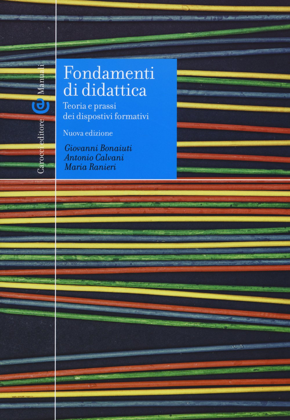 Fondamenti di didattica. Teoria e prassi dei dispositivi formativi Education & Training