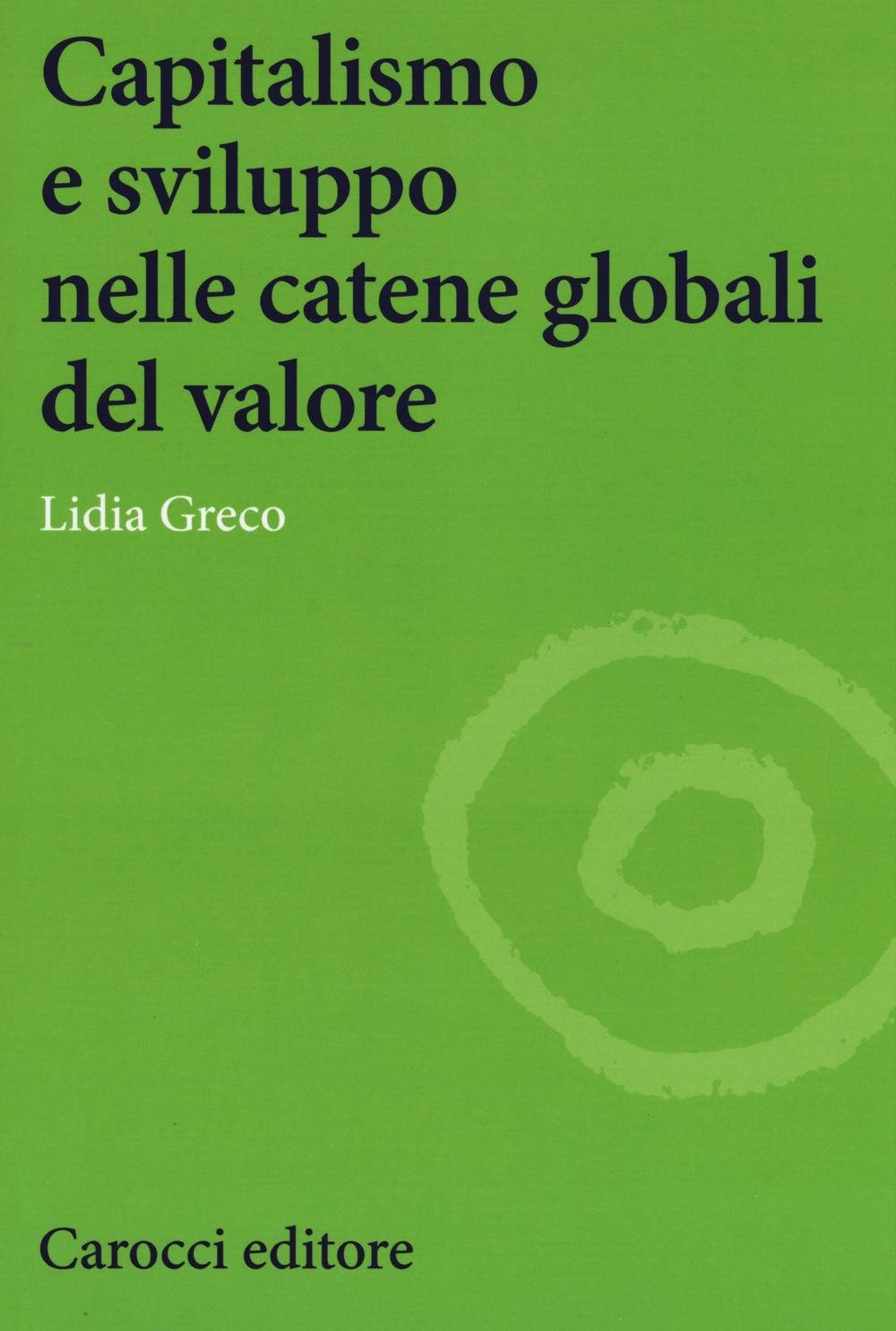 Capitalismo e sviluppo nelle catene globali del valore book