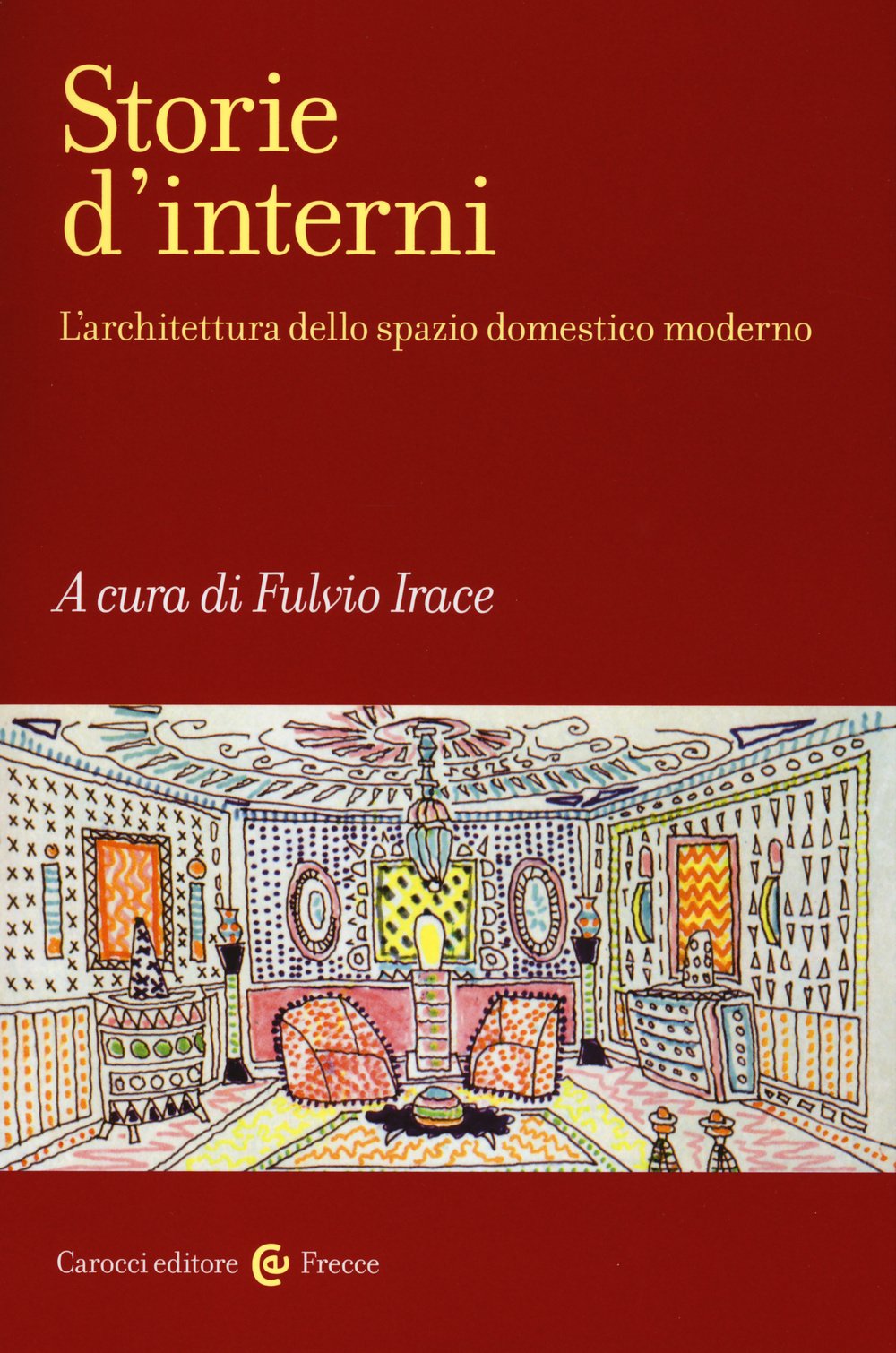 Storie d'interni. L'architettura dello spazio domestico moderno. Ediz. illustrata book