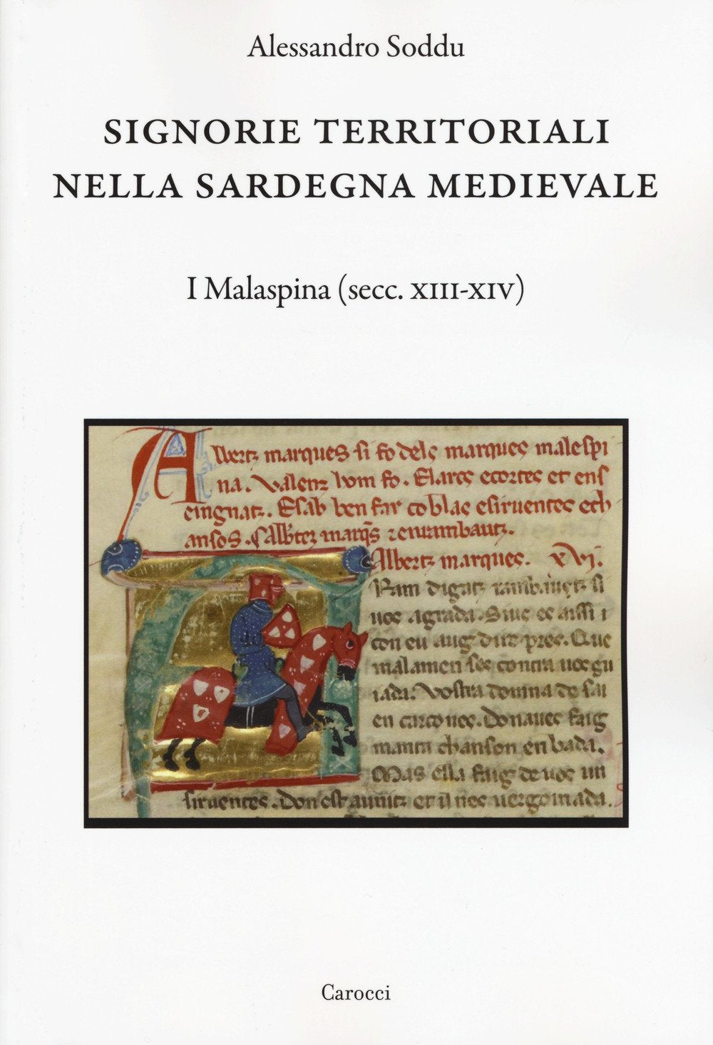 Signorie territoriali nella Sardegna medievale. I Malaspina (secc. XIII-XIV) book