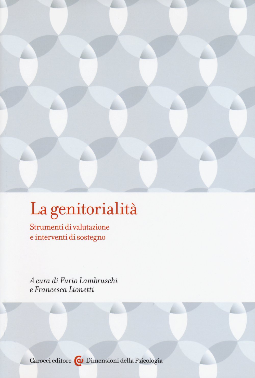 La genitorialità. Strumenti di valutazione e interventi di sostegno book