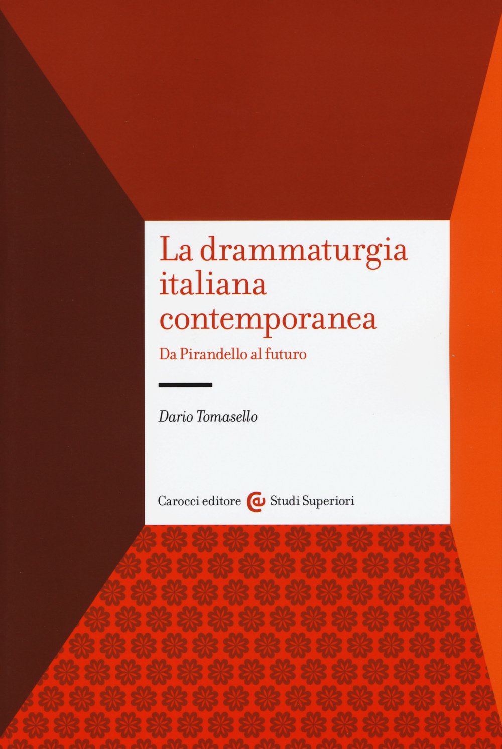 La drammaturgia italiana contemporanea. Da Pirandello al futuro book