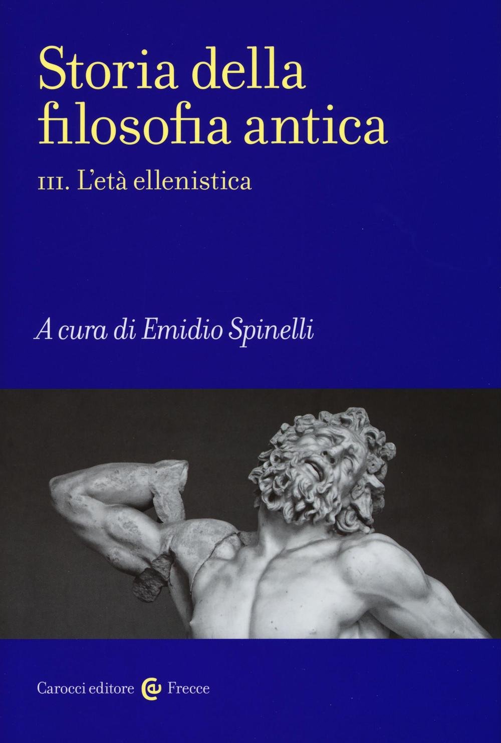 Storia della filosofia antica. L'età ellenistica (Vol. 3) book