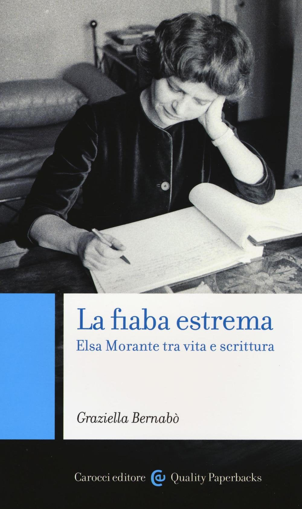 La fiaba estrema. Elsa Morante tra vita a scrittura Contemporary literature