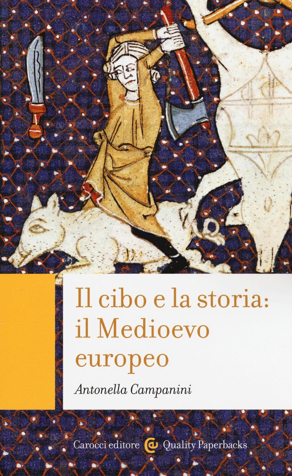 Il cibo e la storia: il Medioevo europeo (Quality paperbacks) Books