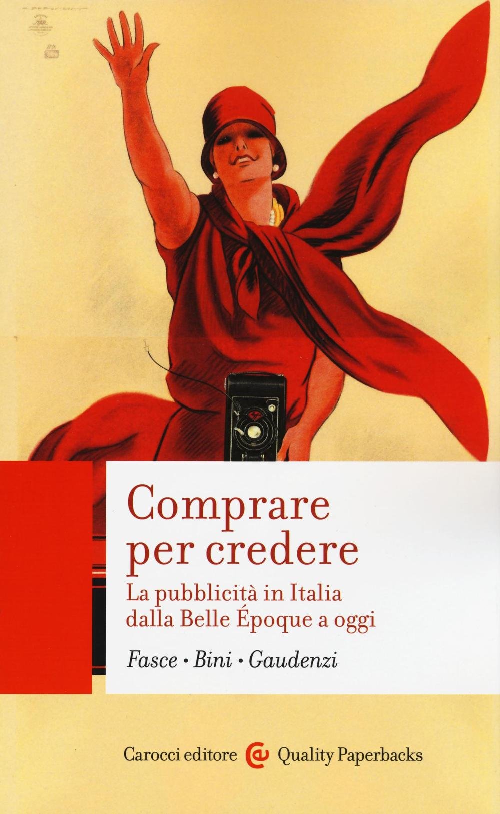 Comprare per credere. La pubblicità in Italia dalla Belle Époque a oggi book