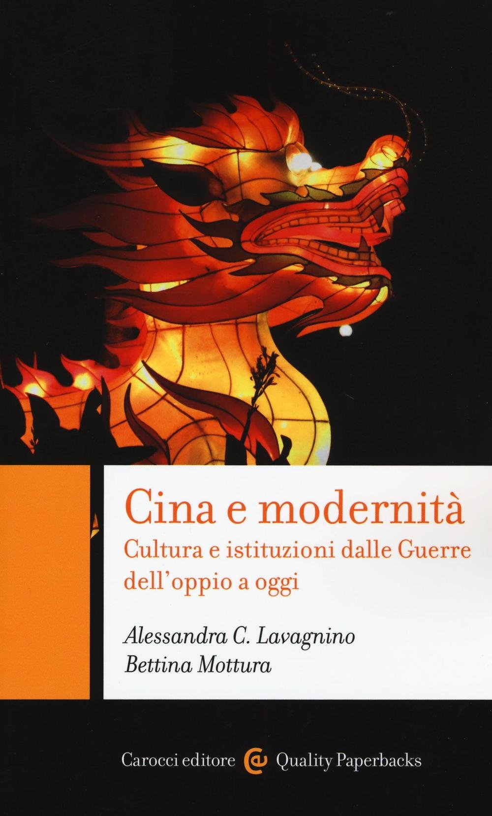 Cina e modernità. Cultura e istituzioni dalle Guerre dell'oppio a oggi Colonial & World History