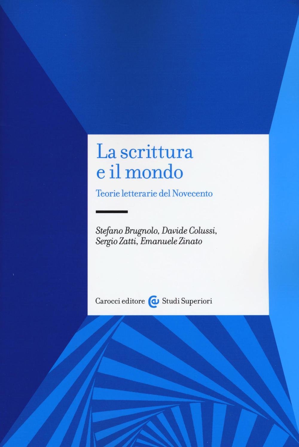 La scrittura e il mondo. Teorie letterarie del Novecento book