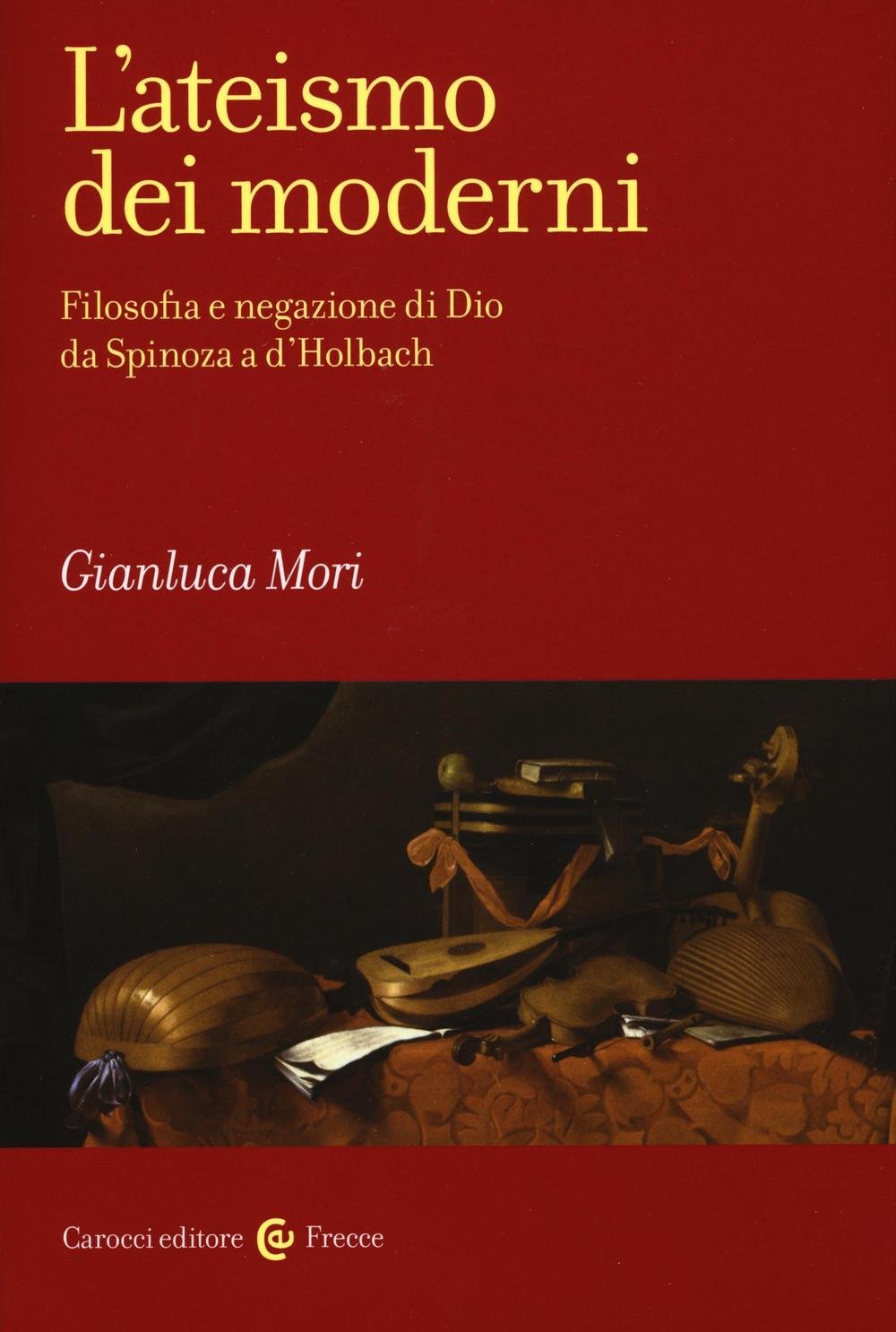 L'ateismo dei moderni. Filosofia e negazione di Dio da Spinoza a D'Holbach book