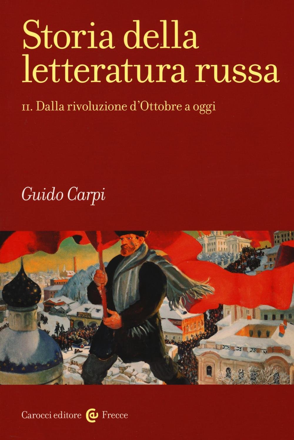 Storia della letteratura russa. Dalla rivoluzione d'Ottobre a oggi (Vol. 2) (Frecce) Contemporary literature