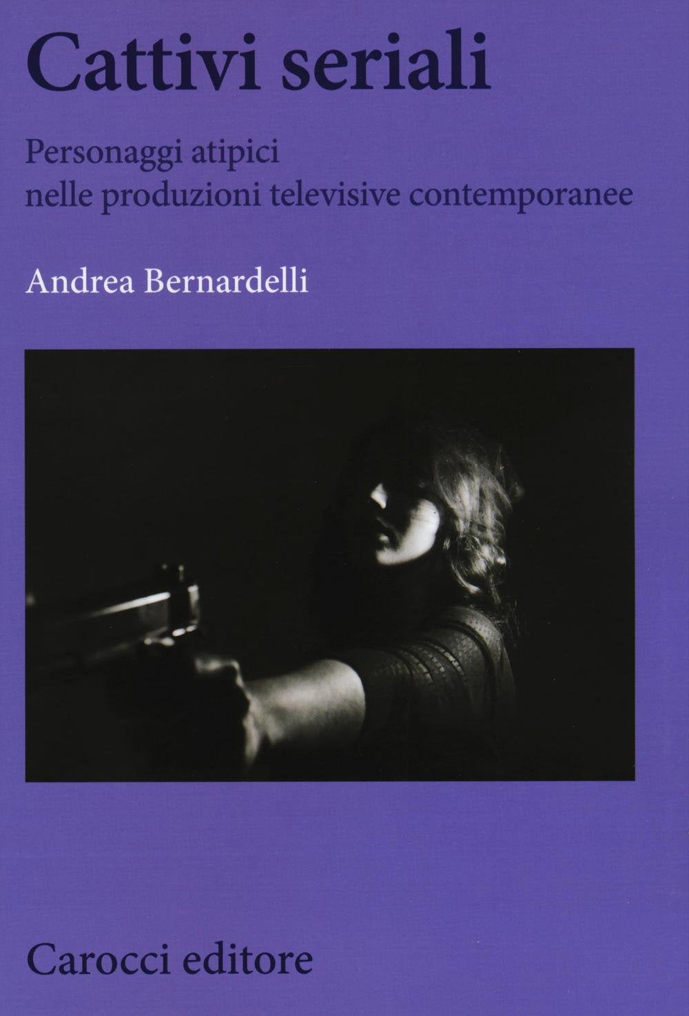 Cattivi seriali. Personaggi atipici nelle produzioni televisive contemporanee Books