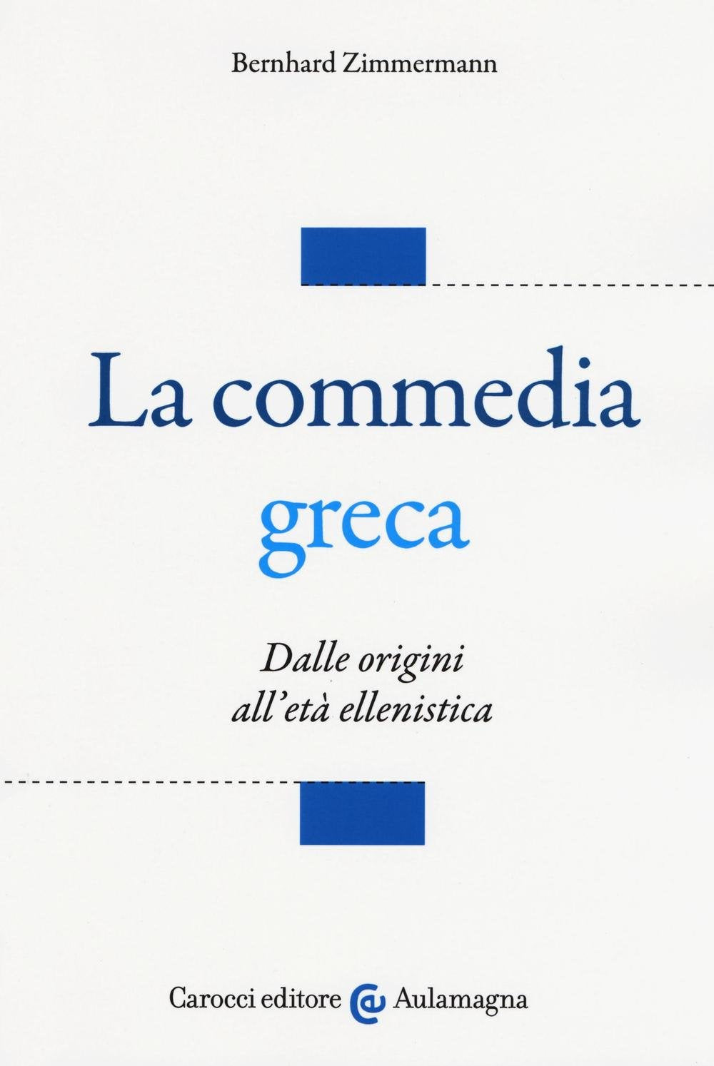 La commedia greca. Dalle origini all'età ellenistica book