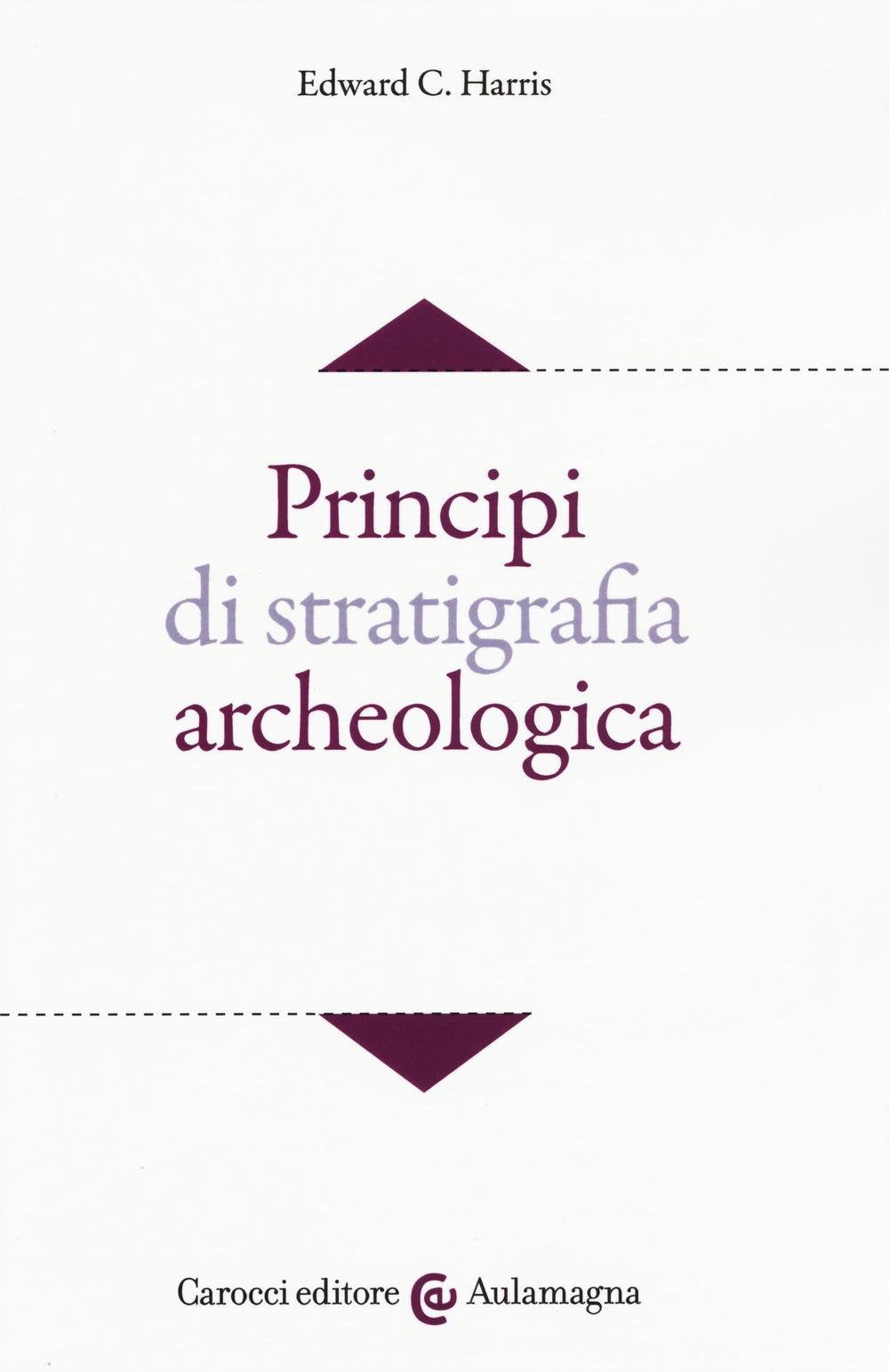 Principi di stratigrafia archeologica book