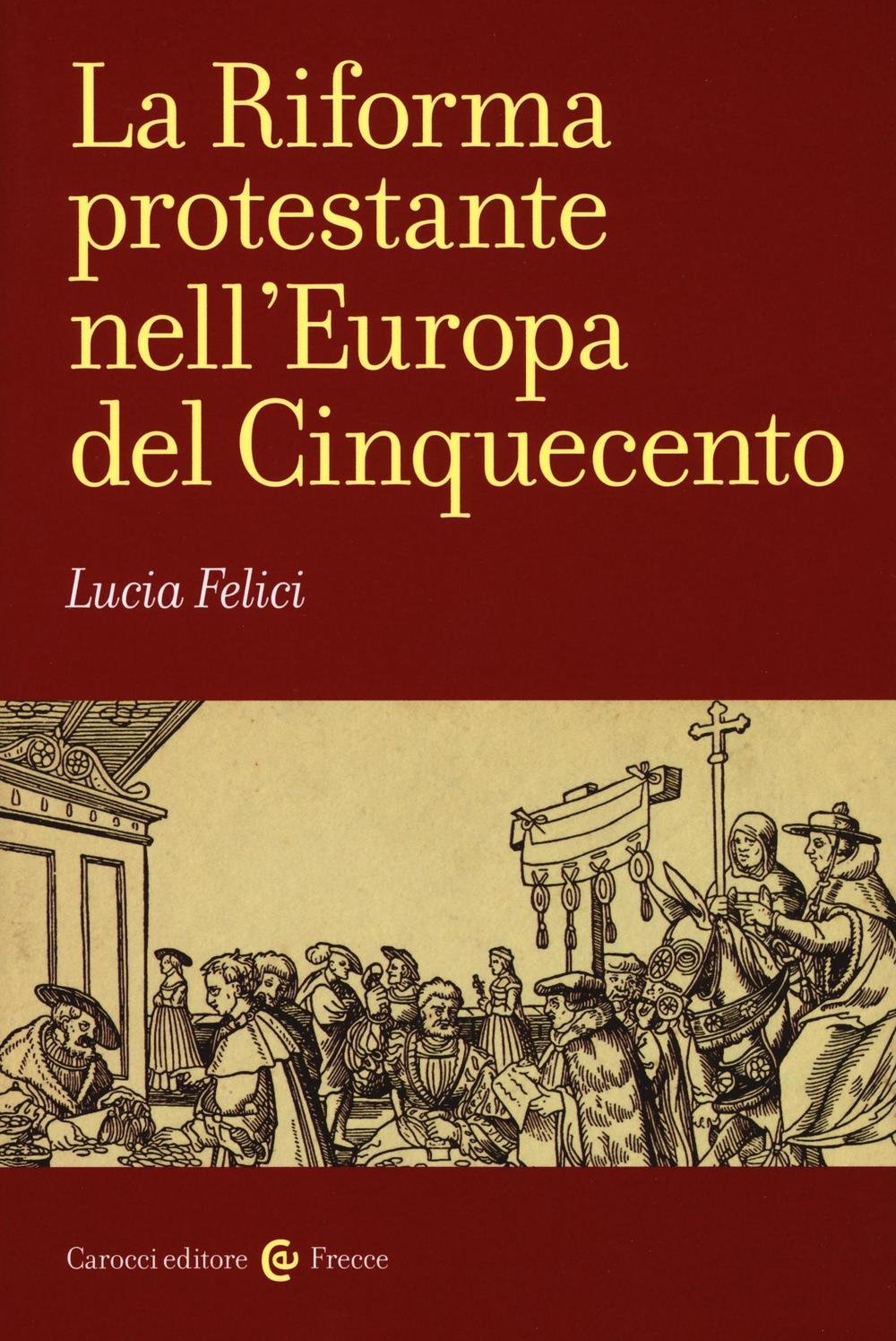 La riforma protestante nell'Europa del Cinquecento Philosophy