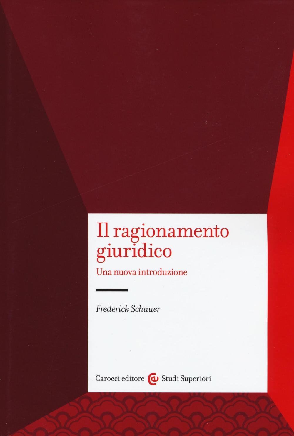 Il ragionamento giuridico. Una nuova introduzione book