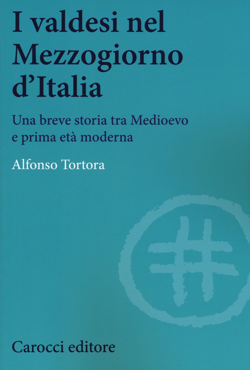 I valdesi nel Mezzogiorno d'Italia. Una breve storia tra Medioevo e prima età moderna book